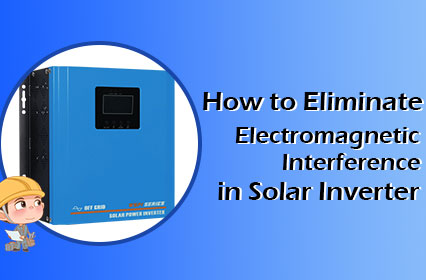 Comment éliminer les interférences électromagnétiques dans l'inverseur solaire?